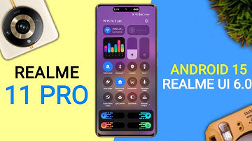 Realme 11 Pro Official Realme Ui 6.0 Android 15 Update | 25+ New Features | 11 Pro New Update