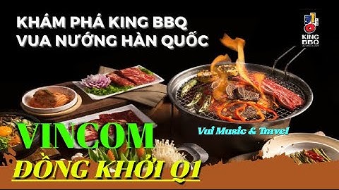 So sánh thái bbq và king bbq