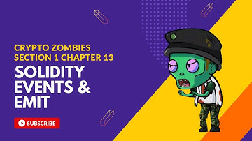 Solidity Tutorial Events & Emit, Crypto zombies Section 1 Chapter 13