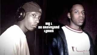 Big L | Da Graveyard (Lyrics)