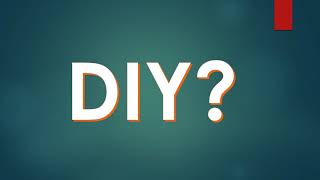 What is DIY ?what does DIY means?? DIY??