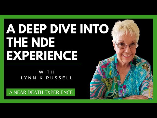 Lynn K. Russell- What the Near Death Experience Te...