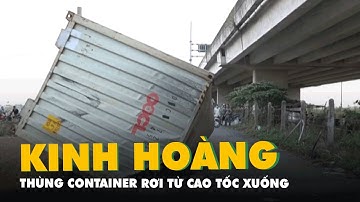 Né xe phía trước, thùng container rơi từ cao tốc TP.HCM - Trung Lương xuống đất