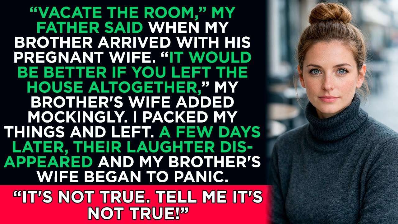 “Vacate the room,” my father said when my brother arrived with his pregnant wife. “It would...