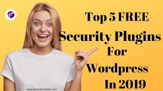 Top 5 Free Security Plugins For Wordpress In 2019