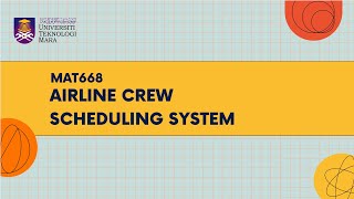 MAT668 GRAPH THEORY WITH APPLICATION : AIRLINE CREW SCHEDULING SYSTEM