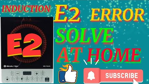 induction cook talk repairing e2 error code  E2 video Hindi me
