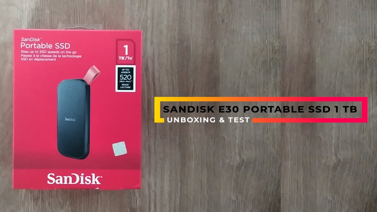 UNBOXING & TEST SANDISK E30 PORTABLE SSD 1TB - YouTube