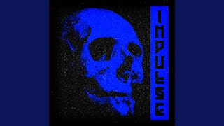 Impulse (Slowed)