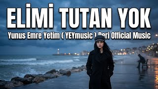 Elimi Tutan Yok Yunus Emre Yetim (Yey)