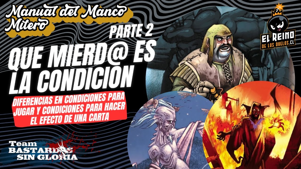 !!!Que Mierd@ es la Condición - PARTE 2!!!  - Manual del Manco Mitero | Bastardos sin Gloria MyL