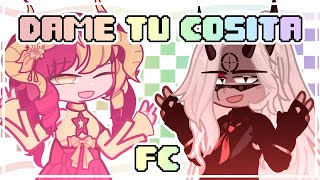 【GL2】• Dame Tu Cosita • FC WITH/ ​⁠@y3llowx / #y3ltucosita