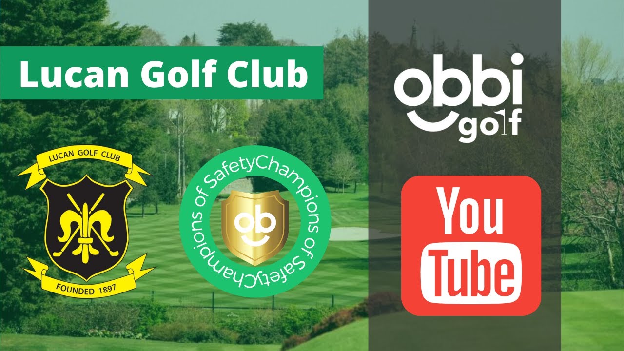 Lucan Golf Club How long they have been using Obbi Golf YouTube
