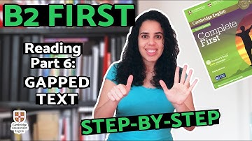 B2 FIRST READING PART 6 - GAPPED TEXT | How to complete gaps in a text?