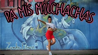 PA MIS MUCHACHAS | Christina Aguilera, Becky G, Nicki Nicole,Nathy Peluso | Zumba Fitness® | Cha Cha