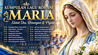 Download lagu Lagu Maria Terindah | Kumpulan Lagu Rohani Katolik & Paduan Suara untuk Doa dan Renungan