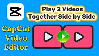 How to play two videos together at the same time side by side CapCut Editor 