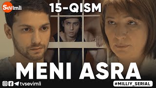 MENI ASRA (o'zbek serial) | МЕНИ АСРА (узбек сериал) 15-qism