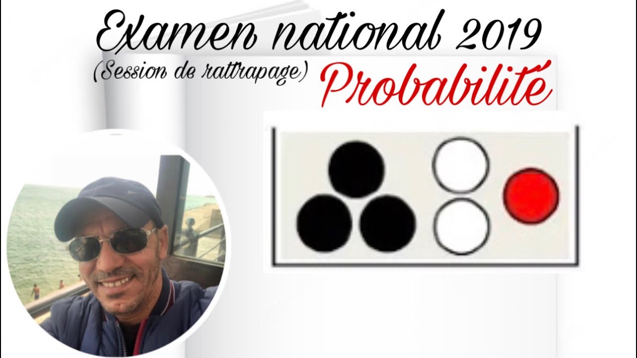 Examen 2019 (Probabilité: Tirage successif avec remise)