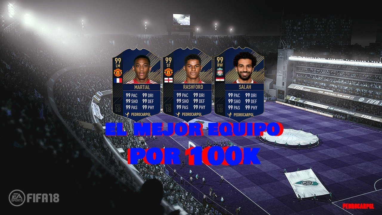 EL MEJOR EQUIPO POR 100K / FIFA 18 YouTube EL MEJOR EQUIPO POR 100K / FIFA 18 YouTube