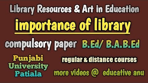 importance of library/ B.Ed sem 1 / compulsory paper#educativeanu