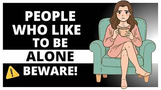 Powerful Traits of People Who Enjoy Being Alone