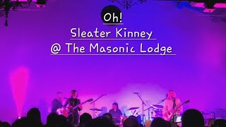 Oh! - Sleater Kinney @ The Masonic Lodge Hollywood Forever Cemetery 12/14/2023