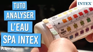 Comment analyser l'eau d'un spa gonflable INTEX