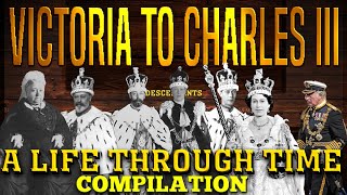 Victoria to Charles III: A Life Through Time Compilation