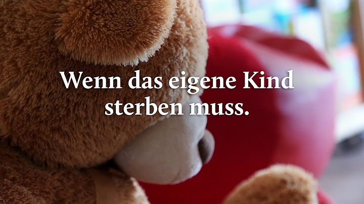 Wenn das eigene Kind sterben muss.