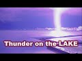 Thunder on the LAKE　琵琶湖　大津港に巨大な落雷　琵琶湖花噴水は大丈夫か