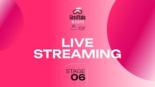   Giro Ditalia Women 2026  Stage 6   Race Broadcast