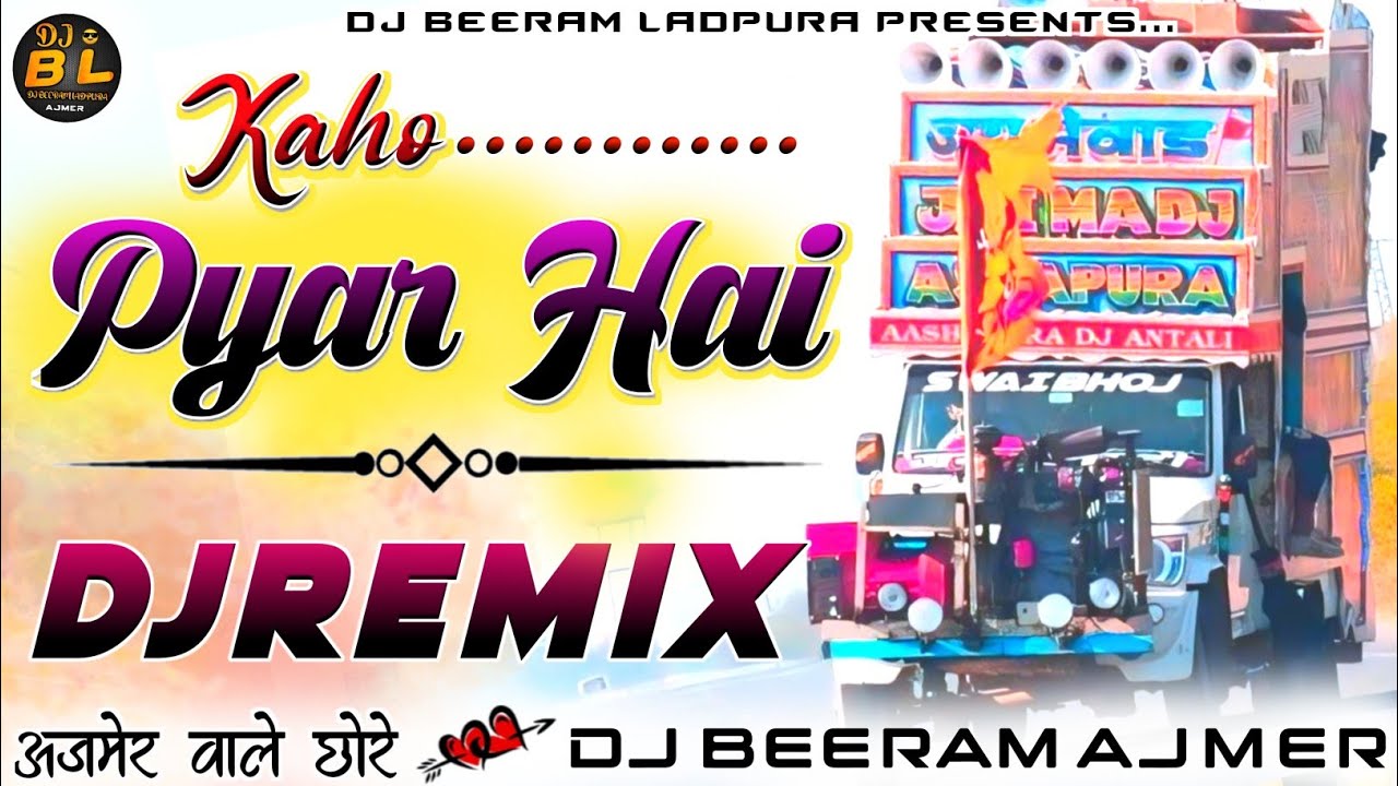 अजमेर वाले छोरे...🎭😎सोंग कहो ना प्यार है 💕😜फिल्मी सोंग 🤪🥰Dj Remix song. |🔥Dj BeeRam Ladpura....