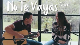 NO TE VAYAS - Camilo (Cover J&amp;A)