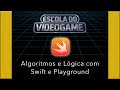 Curso de Swift e Lógica de Programação: Do Zero ao Primeiro App no Xcode (Swift Playground)