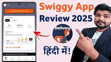 Swiggy delivery app review 2025 || Swiggy Delivery partner app in hindi