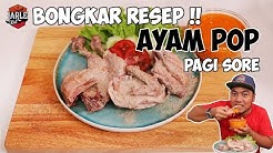 BONGKAR RESEP Ayam Pop "Pagi Sore" Asli  Masakan Padang !! - Durasi: 14.16. 