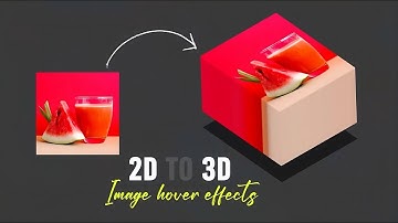 2D to 3D Image Hover Effects | CSS & Javascript