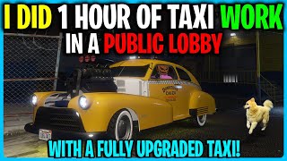 I Spent 1 Hour Doing TAXI Work With a BEAST TAXI In GTA 5 Online! (GTA 5 TAXI)