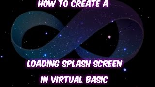 How to create a loading splash screen in Virtual Basic!