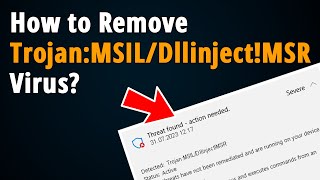 How to Remove Trojan:MSIL/Dllinject!MSR Virus?