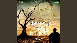 Kai Baar Yun Bhi Dekha Hai - Mukesh