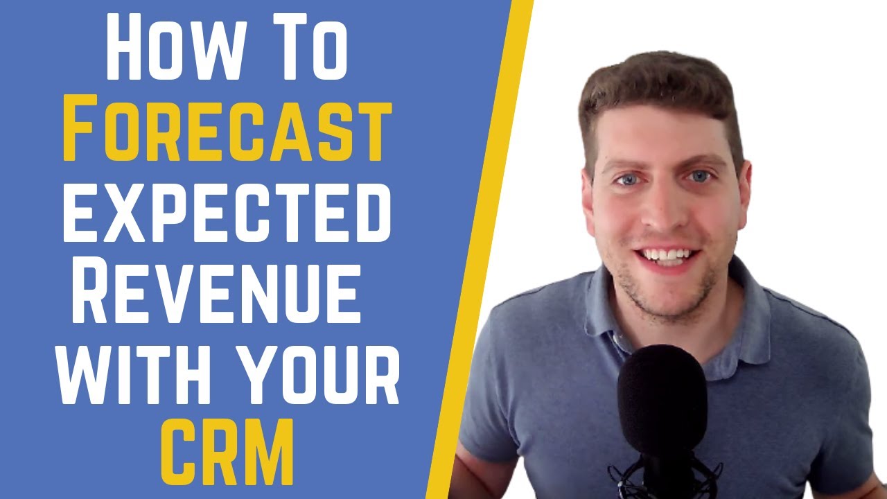 How to Forecast Expected Business Revenue with your CRM - YouTube