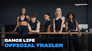 Dance Life | Official Trailer | Amazon Prime