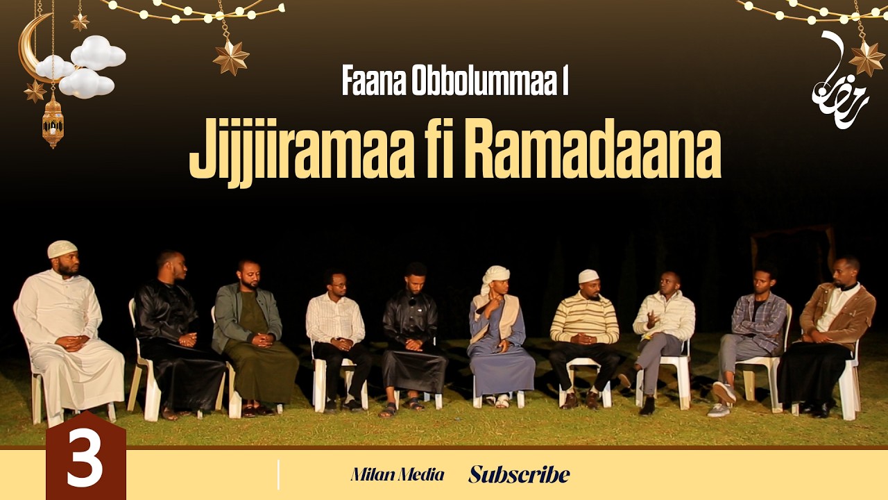 Jijjiiramaa fi Ramadaana | Faana Obbolummaa 1 | Kutaa 3ffaa