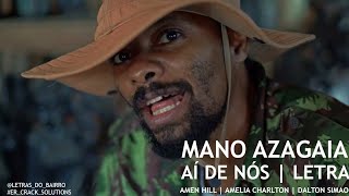 Azagaia - Ai de Nós | Letra/Lyrics | Amen Hill | Amélia Charlton & Dalton Simão | 2021