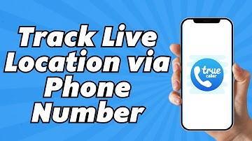 How To Track Someone Live Location With Phone Number In Truecaller (2025)