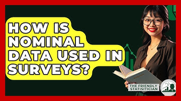 How Is Nominal Data Used In Surveys? - The Friendly Statistician