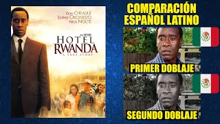Hotel Rwanda 2004 Comparación Del Doblaje Latino Original Y Redoblaje Español Latino