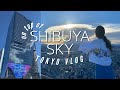 TOKYO VLOG 34. Visiting Shibuya Sky - a record of my daily life